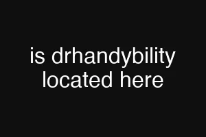 is drhandybility located here